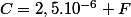 C=2,5.10^{-6} F