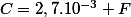 C=2,7.10^{-3} F
