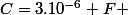 C=3.10^{-6} F 