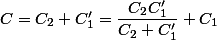 C=C_{2}+C'_{1}=\dfrac{C_{2}C'_{1}}{C_{2}+C'_{1}}+C_{1}