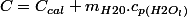C=C_{cal}+m_{H20}.c_{p\left(H2O_{l}\right)}