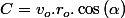 C=v_{o}.r_{o}.\cos\left(\alpha\right)