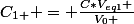 C_{1 } = \frac{C*V_{eq1} }{V_{0} }