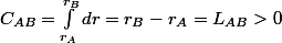 C_{AB}=\int_{r_{A}}^{r_{B}}dr=r_{B}-r_{A}=L_{AB}>0