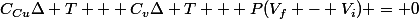 C_{Cu}\Delta T + C_{v}\Delta T + P(V_f - V_i) = 0