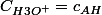 C_{H3O^{+}}=c_{AH}
