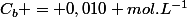 C_{b} = 0,010 mol.L^{-1}