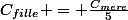 C_{fille} = \frac{C_{mere}}{5}