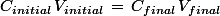 C_{initial}\,V_{initial}\,=\,C_{final}\,V_{final}