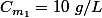 C_{m_1}=10~g/L