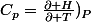 C_{p}=\frac{\partial H}{\partial T})_{P}