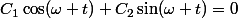 C_1\cos(\omega t)+C_2\sin(\omega t)=0