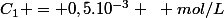 C_1 = 0,5.10^{-3} ~ mol/L