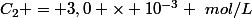 C_2 = 3,0 \times 10^{-3} ~mol/L