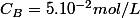 C_B=5.10^{-2}mol/L