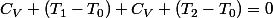 C_V (T_1-T_0)+C_V (T_2-T_0)=0