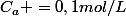 C_a =0,1mol/L