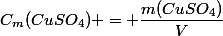 C_m(CuSO_4) = \dfrac{m(CuSO_4)}{V}