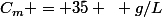 C_m = 35 ~ g/L