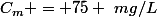 C_m = 75 ~mg/L