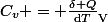 C_v = \frac{\delta Q}{\mathrm{d}T}_{\mathrm{V}}