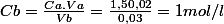 Cb=\frac{Ca.Va}{Vb}=\frac{1,50,02}{0,03}=1mol/l
