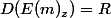 D(E(m)_{z})=R