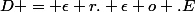D = \epsilon r. \epsilon o .E