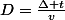 D=\frac{\Delta t}{v}