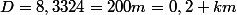 D=8,3324=200m=0,2 km