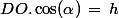 DO.\cos(\alpha)\,=\,h