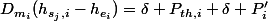 D_{m_{i}}(h_{s_{j},i}-h_{e_{i}})=\delta P_{th,i}+\delta P'_{i}