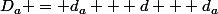 D_a = d_a + d + d_a