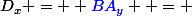 D_x =  \textcolor{blue}{BA_y}  = 
