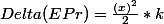 Delta(EPr)=\frac{(x)^2}{2}*k