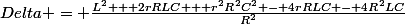 Delta = \frac{L^2 + 2rRLC + r^2R^2C^2 - 4rRLC - 4R^2LC}{R^2}