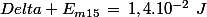 Delta E_{m15}\,=\,1,4.10^{-2}\,\,J