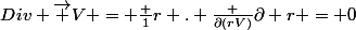 Div \vec V = \frac {1}{r} . \frac {\partial(rV)}{\partial r} = 0