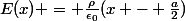 E(x) = \frac{\rho}{\epsilon_0}(x - \frac{a}{2})