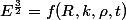 E^{\frac{3}{2}}=f(R,k,\rho,t)