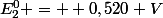 E^0_2 = +0,520 V
