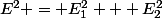 E^2 = E_1^2 + E_2^2&nbsp;&nbsp;