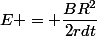E = \dfrac{BR^2}{2rdt}