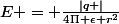 E = \frac{\left|q \right|}{4\Pi \epsilon r^{2}}
