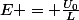 E = \frac{U_0}{L}