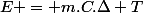 E = m.C.\Delta T