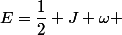 E=\dfrac{1}{2} J \omega 