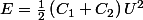 E=\frac{1}{2}\left(C_{1}+C_{2}\right)U^{2}