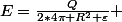 E=\frac{Q}{2*4\pi R^2 \varepsilon} 