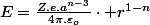 E=\frac{Z.e.a^{n-3}}{4\pi.\varepsilon_{o}}\cdot r^{1-n}
